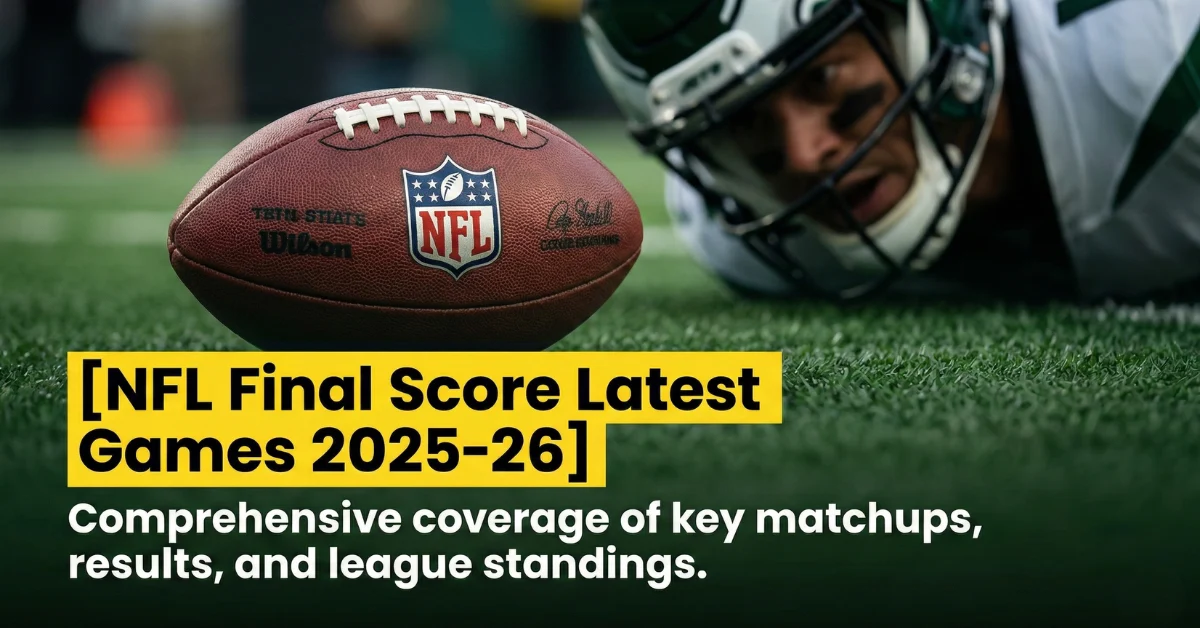 NFL Final Score Latest Games 2025–26